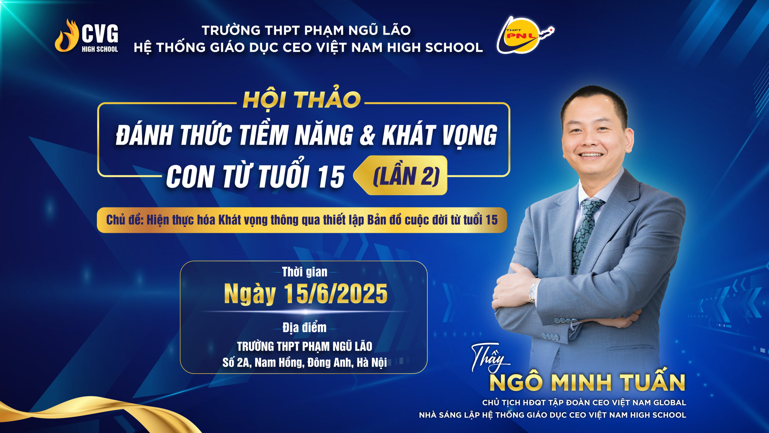 [15/6/2025] HỘI THẢO “ĐÁNH THỨC TIỀM NĂNG VÀ KHÁT VỌNG CHO CON NGAY TỪ TUỔI 15” - LẦN II